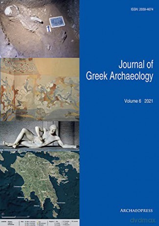 Journal of Greek Archaeology Volume 6 2021 - Bintliff John [KSIĄŻKA]