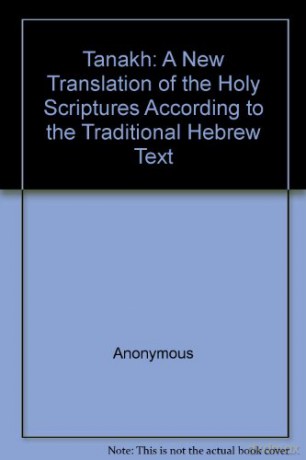 JPS TANAKH: The Holy Scriptures - Jps [KSIĄŻKA]