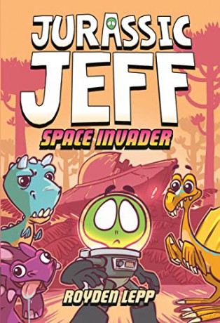 Jurassic Jeff: Space Invader - Royden Lepp [KSIĄŻKA]