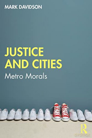 Justice and Cities: Metro Morals - Mark Davidson [KSIĄŻKA]