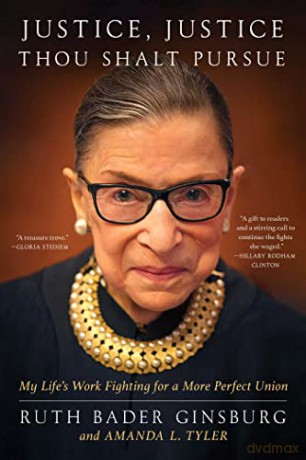 Justice, Justice Thou Shalt Pursue: My Life's Work Fighting for a More Perfect Union - Ruth Bader Ginsburg [KSIĄŻKA]