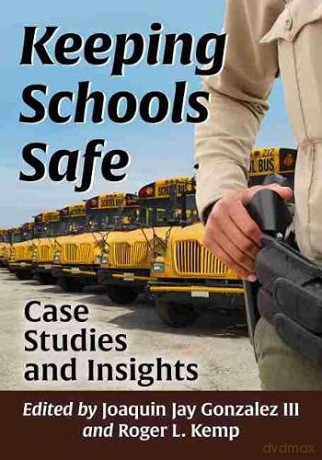 Keeping Schools Safe: Case Studies and Insights - Gonzalez Kemp [KSIĄŻKA]