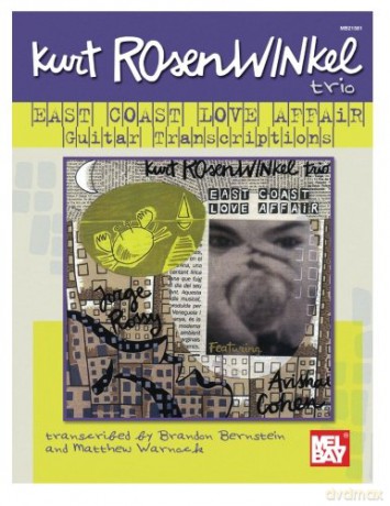 Kurt Rosenwinkel Trio - East Coast Love Affair - Kurt Rosenwinkel [KSIĄŻKA]