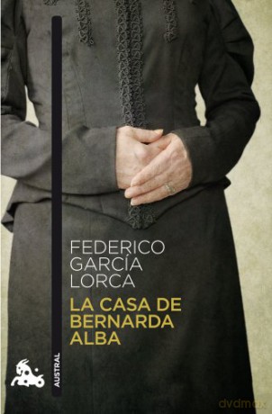 La Casa De Bernarda Alba - Federi Garcia Lorca [KSIĄŻKA]