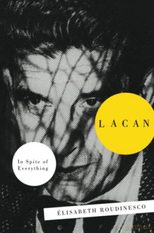 Lacan: In Spite Of Everything - Roudinesco [KSIĄŻKA]