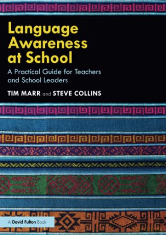 Language Awareness at School: A Practical Guide for Teachers and School Leaders - Tim Marr [KSIĄŻKA]