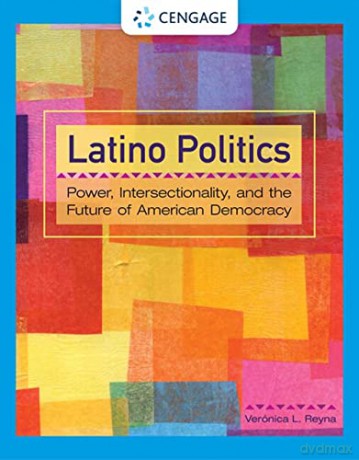 Latino Politics: Power, Intersectionality, and the Future of American Democracy - Reyna [KSIĄŻKA]