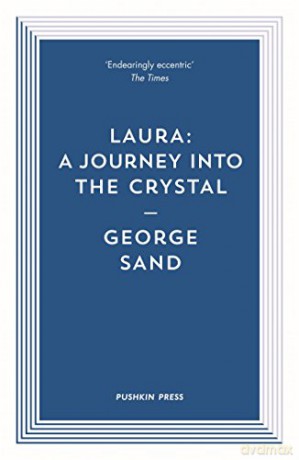 Laura: A Journey into the Crystal - George Sand [KSIĄŻKA]