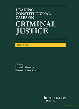 Leading Constitutional Cases on Criminal Justice, 2022 - Weinreb [KSIĄŻKA]