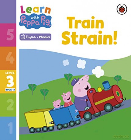 Learn with Peppa Phonics Level 3 Book 13 - Train Strain! - Peppa Pig [KSIĄŻKA]