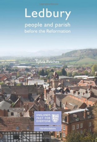 Ledbury: People and Parish Before the Reformation - Sylvia Pinches [KSIĄŻKA]