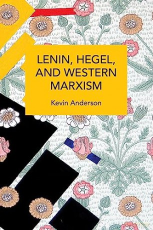 Lenin, Hegel, and Western Marxism: A Critical Study [KSIĄŻKA]
