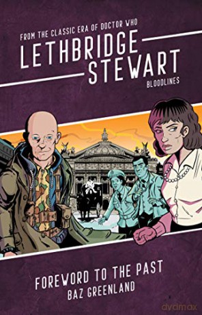 Lethbridge-Stewart: Foreword to the Past - Baz Greenland [KSIĄŻKA]