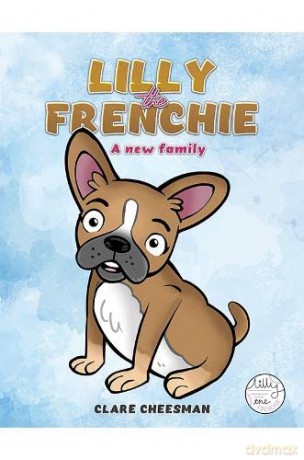 Lilly The Frenchie: A new family - Clare Cheesman [KSIĄŻKA]
