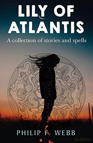 Lily of Atlantis - Philip F. Webb [KSIĄŻKA]