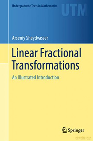 Linear Fractional Transformations: An Illustrated Introduction - Arseniy Sheydvasser [KSIĄŻKA]