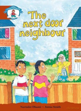 Literacy Edition Storyworlds Stage 7, Our World, The Next Door Neighbour [KSIĄŻKA]