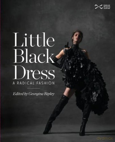 Little Black Dress: A Radical Fashion - Georgina Ripley [KSIĄŻKA]