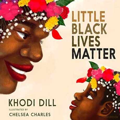 Little Black Lives Matter - Khodi Dill [KSIĄŻKA]