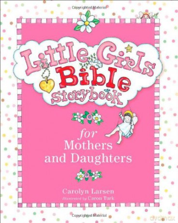 Little Girls Bible Storybook for Mothers and Daughters - Larsen [KSIĄŻKA]