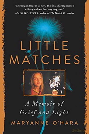 Little Matches: A Memoir of Grief and Light - Maryanne O'hara [KSIĄŻKA]