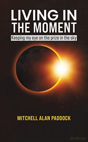 Living in the Moment - Mitchell Al Paddock [KSIĄŻKA]