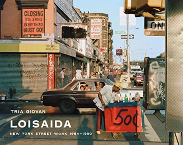Loisaida: New York Street Work 1984-1990 - Sean Corcoran [KSIĄŻKA]