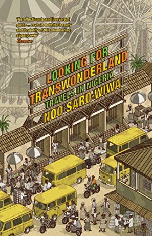 Looking for Transwonderland: Travels in Nigeria - Noo Saro-Wiwa [KSIĄŻKA]