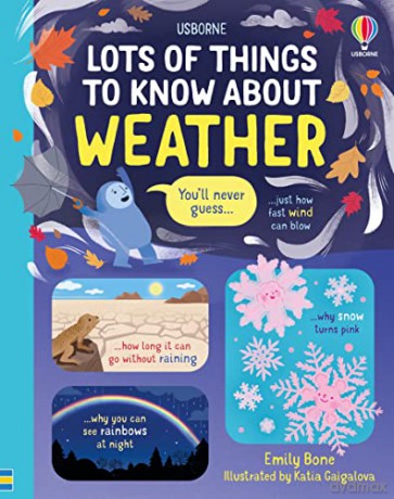 Lots of Things to Know About Weather - Emily Bone [KSIĄŻKA]