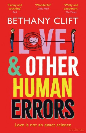 Love And Other Human Errors: the most original rom-com you'll read this year! - Bethany Clift [KSIĄŻKA]
