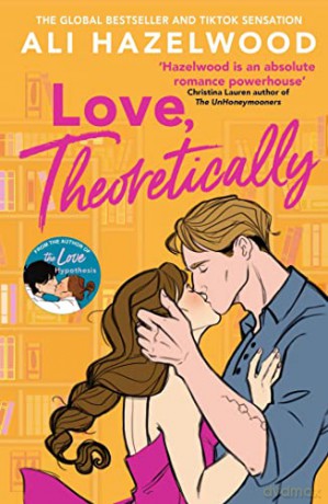 Love Theoretically: From the bestselling author of The Love Hypothesis - Ali Hazelwood [KSIĄŻKA]