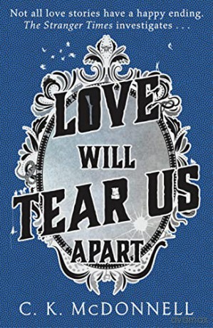 Love Will Tear Us Apart: - C. K. Mcdonnell [KSIĄŻKA]