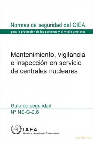 Maintenance, Surveillance and In-Service Inspection in Nuclear Power Plants - International Atomic [KSIĄŻKA]