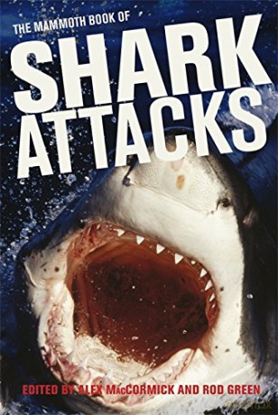 Mammoth Book of Shark Attacks, The - Alex Maccormick [KSIĄŻKA]