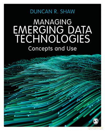 Managing Emerging Data Technologies: Concepts and Use - Shaw Duncan R. [KSIĄŻKA]