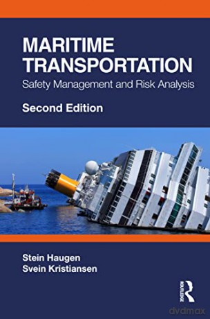 Maritime Transportation: Safety Management and Risk Analysis - Stein Haugen [KSIĄŻKA]