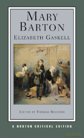 Mary Barton NCE: A Norton Critical Edition: 0 - Elizabeth Gaskell [KSIĄŻKA]