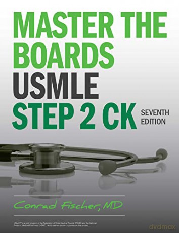 Master the Boards USMLE Step 2 CK, Seventh Edition - Conrad Fischer [KSIĄŻKA]