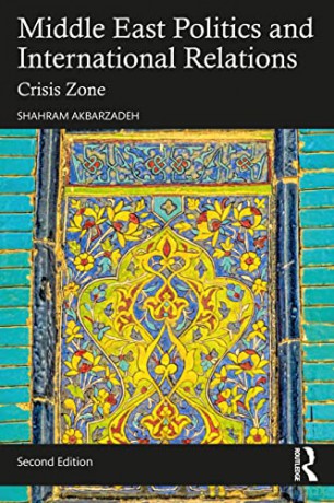 Middle East Politics and International Relations: Crisis Zone - Shahram Akbarzadeh [KSIĄŻKA]