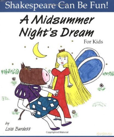 Midsummer Night's Dream: Shakespeare Can Be Fun: For Kids - Lois Burdett [KSIĄŻKA]