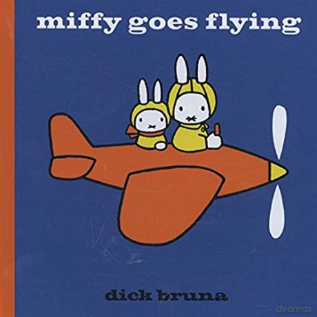 Miffy Goes Flying - Dick Bruna [KSIĄŻKA]
