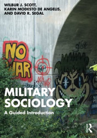 Military Sociology: A Guided Introduction - Wilbur J. Scott [KSIĄŻKA]