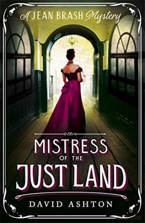 Mistress of the Just Land: A Jean Brash Mystery 1 - David Ashton [KSIĄŻKA]