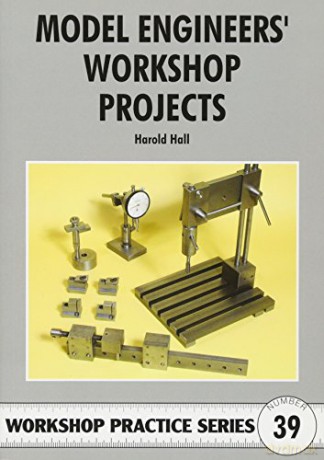 Model Engineers' Workshop Projects - Harold Hall [KSIĄŻKA]