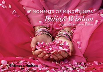 Moments of Mindfulness: Indian Wisdom - Danielle Follmi [KSIĄŻKA]