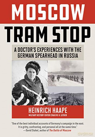 Moscow Tram Stop: A Doctor's Experiences with the German Spearhead in Russia - Craig Luther [KSIĄŻKA]
