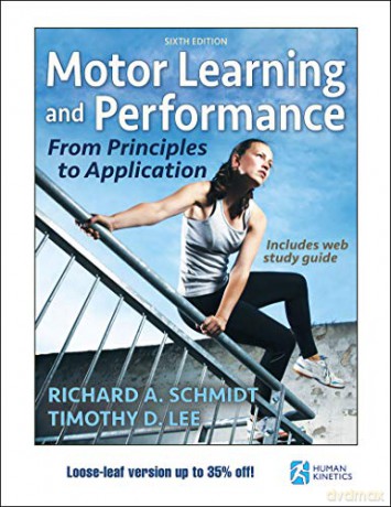 Motor Learning and Performance 6th Edition With Web Study Guide-Loose-Leaf Edition: From Principles to Application - Richard A. Schmidt [KSIĄŻKA]