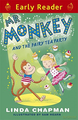 Mr Monkey and the Fairy Tea Party - Linda Chapman [KSIĄŻKA]