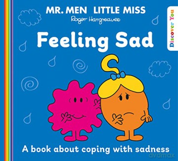 Mr. Men Little Miss: Feeling Sad: A New Book for 2023 about Coping with Sadness from the Classic Illustrated Children's Series about Feelings - Roger Hargreaves [KSIĄŻKA]