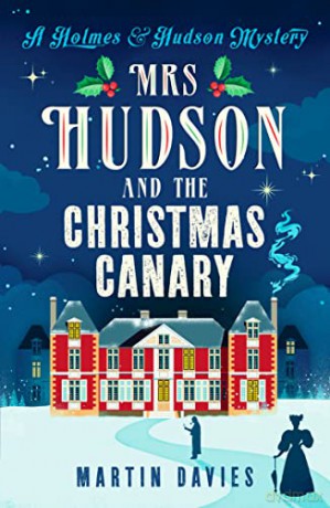 Mrs Hudson and The Christmas Canary: 6 - Martin Davies [KSIĄŻKA]